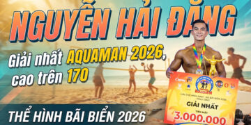 Nguyễn Hải Đăng giành giải Nhất hạng mục Aqua Man tại Giải Thể hình Nam – Nữ Bãi biển 2026